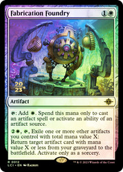 Fabrication Foundry (Prerelease) (The Lost Caverns of Ixalan)\nPromo: Date Stamped\nSingle\nMagic The Gathering