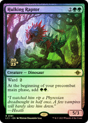 Hulking Raptor (Prerelease) (The Lost Caverns of Ixalan)\nPromo: Date Stamped\nSingle\nMagic The Gathering