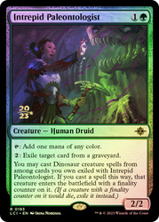 Intrepid Paleontologist (Prerelease) (The Lost Caverns of Ixalan)\nPromo: Date Stamped\nSingle\nMagic The Gathering