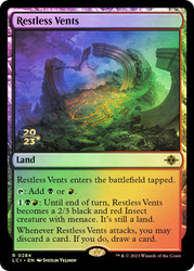 Restless Vents (Prerelease) (The Lost Caverns of Ixalan)\nPromo: Date Stamped\nSingle\nMagic The Gathering