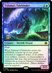 Tishana's Tidebinder (Prerelease) (The Lost Caverns of Ixalan)\nPromo: Date Stamped\nSingle\nMagic The Gathering