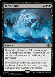 Terror Tide (Promo Pack) (The Lost Caverns of Ixalan)\nPromo: Planeswalker Stamped\nSingle\nMagic The Gathering