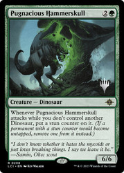 Pugnacious Hammerskull (Promo Pack) (The Lost Caverns of Ixalan)\nPromo: Planeswalker Stamped\nSingle\nMagic The Gathering