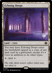 Echoing Deeps (Promo Pack) (The Lost Caverns of Ixalan)\nPromo: Planeswalker Stamped\nSingle\nMagic The Gathering