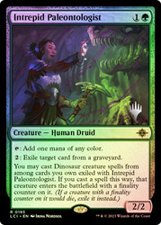 Intrepid Paleontologist (Promo Pack) (The Lost Caverns of Ixalan)\nPromo: Planeswalker Stamped\nSingle\nMagic The Gathering