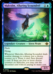 Malcolm, Alluring Scoundrel (Promo Pack) (The Lost Caverns of Ixalan)\nPromo: Planeswalker Stamped\nSingle\nMagic The Gathering