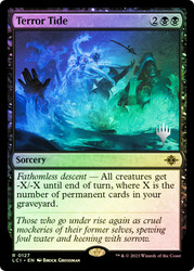 Terror Tide (Promo Pack) (The Lost Caverns of Ixalan)\nPromo: Planeswalker Stamped\nSingle\nMagic The Gathering