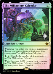 The Millennium Calendar (Promo Pack) (The Lost Caverns of Ixalan)\nPromo: Planeswalker Stamped\nSingle\nMagic The Gathering