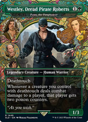 Fynn, the Fangbearer (Westley, Dread Pirate Roberts) (Secret Lair) (The Princess Bride) (Borderless)\nPromo: General\nSingle\nMagic The Gathering