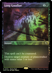 Long Goodbye (Promo Pack) (Murders at Karlov Manor)\nPromo: General\nSingle\nMagic The Gathering