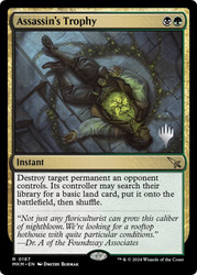 Assassin's Trophy (Promo Pack) (Murders at Karlov Manor)\nPromo: Planeswalker Stamped\nSingle\nMagic The Gathering