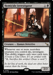 Homicide Investigator (Promo Pack) (Murders at Karlov Manor)\nPromo: Planeswalker Stamped\nSingle\nMagic The Gathering