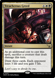 Treacherous Greed (Promo Pack) (Murders at Karlov Manor)\nPromo: Planeswalker Stamped\nSingle\nMagic The Gathering