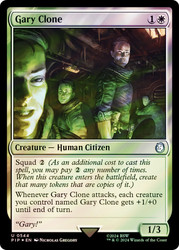 Gary Clone (Surge Foil)\nFallout Commander - Alternate Foil\nSingle\nMagic The Gathering