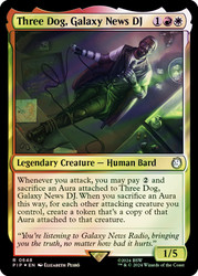 Three Dog, Galaxy News DJ (Surge Foil)\nFallout Commander - Alternate Foil\nSingle\nMagic The Gathering