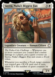 Sierra, Nuka's Biggest Fan\nFallout Commander\nSingle\nMagic The Gathering