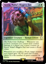 Sierra, Nuka's Biggest Fan\nFallout Commander\nSingle\nMagic The Gathering
