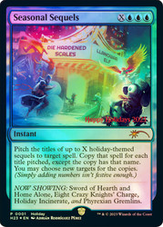 Seasonal Sequels (Holiday) (Not Tournament Legal)\nPromo: General\nSingle\nMagic The Gathering