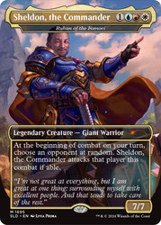 Ruhan of the Fomori (Sheldon, the Commander) (Secret Lair) (Borderless)\nPromo: General\nSingle\nMagic The Gathering