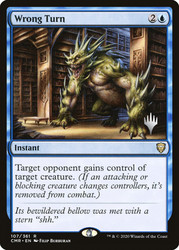 Wrong Turn (Promo Pack) (Commander Legends)\nPromo: Planeswalker Stamped\nSingle\nMagic The Gathering