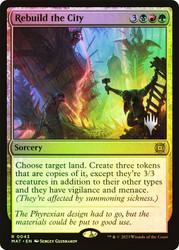 Rebuild the City (Promo Pack) (March of the Machine: The Aftermath)\nPromo: Planeswalker Stamped\nSingle\nMagic The Gathering