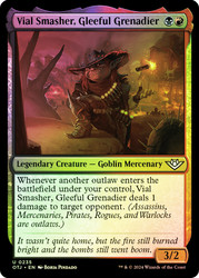 Vial Smasher, Gleeful Grenadier\nOutlaws of Thunder Junction\nSingle\nMagic The Gathering