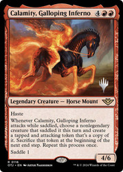 Calamity, Galloping Inferno (Promo Pack) (Outlaws of Thunder Junction)\nPromo: Planeswalker Stamped\nSingle\nMagic The Gathering