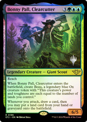 Bonny Pall, Clearcutter (Promo Pack) (Outlaws of Thunder Junction)\nPromo: Planeswalker Stamped\nSingle\nMagic The Gathering
