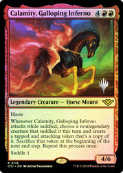 Calamity, Galloping Inferno (Promo Pack) (Outlaws of Thunder Junction)\nPromo: Planeswalker Stamped\nSingle\nMagic The Gathering