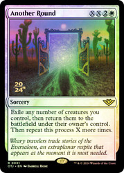 Another Round (Prerelease) (Outlaws of Thunder Junction)\nPromo: Date Stamped\nSingle\nMagic The Gathering