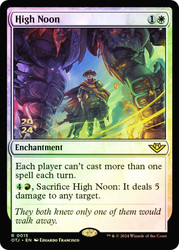 High Noon (Prerelease) (Outlaws of Thunder Junction)\nPromo: Date Stamped\nSingle\nMagic The Gathering
