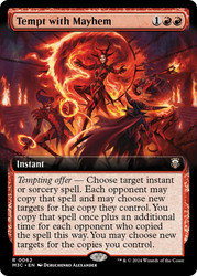 Tempt with Mayhem (Extended Art)\nModern Horizons 3 Commander - Variants\nSingle\nMagic The Gathering