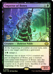 Emperor of Bones (Prerelease) (Modern Horizons 3)\nPromo: Date Stamped\nSingle\nMagic The Gathering