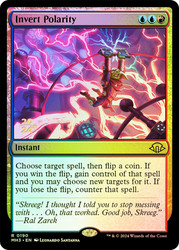 Invert Polarity (Prerelease) (Modern Horizons 3)\nPromo: Date Stamped\nSingle\nMagic The Gathering