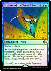 Shadow of the Second Sun (Prerelease) (Modern Horizons 3)\nPromo: Date Stamped\nSingle\nMagic The Gathering