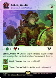 Goblin Welder (Secret Lair) (Borderless)\nPromo: General\nSingle\nMagic The Gathering