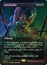 Massacre (Secret Lair) (Borderless)\nPromo: General\nSingle\nMagic The Gathering