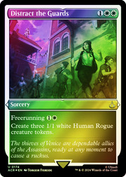 Distract the Guards (Foil Etched)\nAssassin's Creed - Alternate Foil\nSingle\nMagic The Gathering