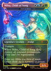 Child of Alara (Miku, Child of Song) (Secret Lair) (Hatsune Miku) (Borderless)\nPromo: General\nSingle\nMagic The Gathering