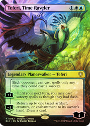 Teferi, Time Raveler (Borderless)\nBloomburrow Commander - Variants\nSingle\nMagic The Gathering