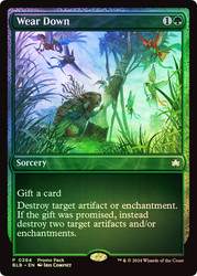 Wear Down (Promo Pack) (Bloomburrow)\nPromo: General\nSingle\nMagic The Gathering