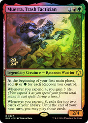 Muerra, Trash Tactician (Prerelease) (Bloomburrow)\nPromo: Date Stamped\nSingle\nMagic The Gathering