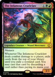 The Infamous Cruelclaw (Prerelease) (Bloomburrow)\nPromo: Date Stamped\nSingle\nMagic The Gathering