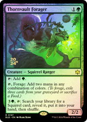 Thornvault Forager (Prerelease) (Bloomburrow)\nPromo: Date Stamped\nSingle\nMagic The Gathering
