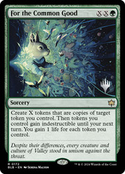 For the Common Good (Promo Pack) (Bloomburrow)\nPromo: Planeswalker Stamped\nSingle\nMagic The Gathering