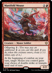 Manifold Mouse (Promo Pack) (Bloomburrow)\nPromo: Planeswalker Stamped\nSingle\nMagic The Gathering