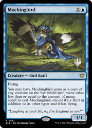Mockingbird (Promo Pack) (Bloomburrow)\nPromo: Planeswalker Stamped\nSingle\nMagic The Gathering