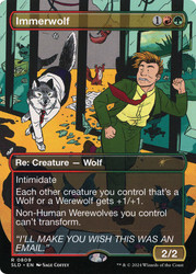 Immerwolf (Secret Lair) (Borderless)\nPromo: General\nSingle\nMagic The Gathering