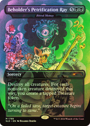 Blood Money (Beholder's Petrification Ray) (Dungeons &amp; Dragons) (Secret Lair) (Borderless)\nPromo: General\nSingle\nMagic The Gathering