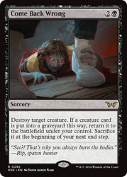 Come Back Wrong (#292)\nDuskmourn: House of Horror\nSingle\nMagic The Gathering